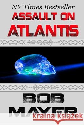 Assault on Atlantis Bob Mayer Jen Talty 9780984257591 Cool Gus Publishing