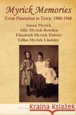 Myrick Memories Susan Lindsley 9780984262663 Thomas Max Publishing