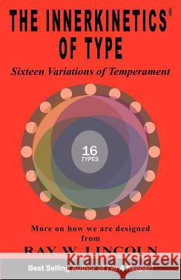 The Innerkinetics of Type Lincoln, Ray W. 9780984263301 Apex Publications
