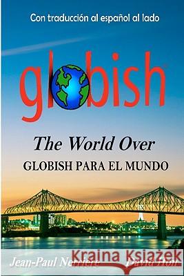 Globish Para El Mundo: Globish The World Over Hon, David 9780984273263 International Globish Institute