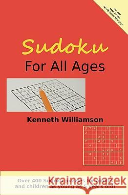 Sudoku For All Ages Williamson, Kenneth 9780984278008