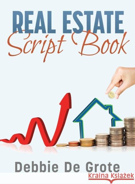 Debbie de Grote's Real Estate Script Book Debbie D 9780984282760 Anderson-Noble Publishing