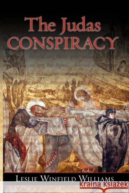 The Judas Conspiracy Leslie Winfield Williams 9780984304981