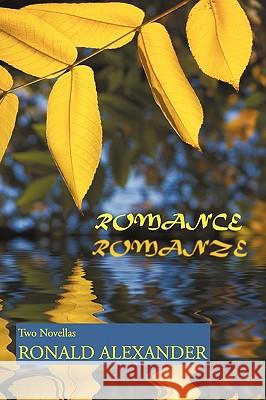 Romance / Romanze Ronald Alexander 9780984310005 Hollyridge Press