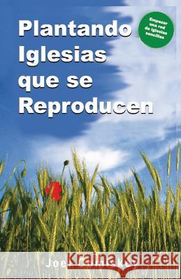 Plantando Iglesias Que Se Reproducen Joel Comiskey 9780984311057 CCS Publishers