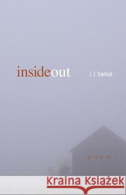 InsideOut: poems Barkat, L. L. 9780984350100 International Arts Movement