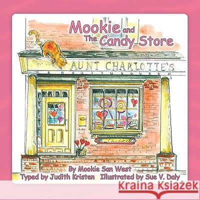 Mookie and the Candy Store Judith Kristen Sue V. Daly 9780984352616 Aquinas & Krone Publishing