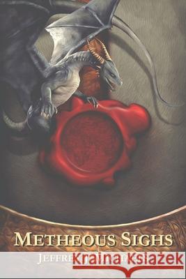 Metheous Sighs Jeffrey J. Michaels 9780984364343 Quintessence Publishing (IL)