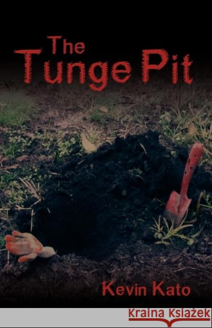 The Tunge Pit Kevin Kato Jessica Heise 9780984364701 Blue Fuji Publishers