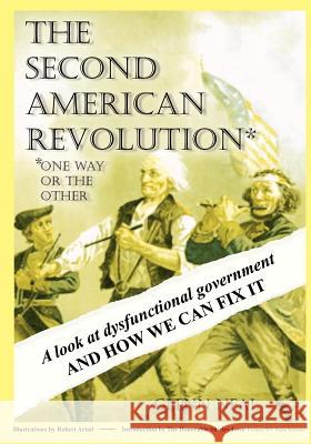 The Second American Revolution: One Way Or The Other Neal, Glenn 9780984376100 Flyover Country Press