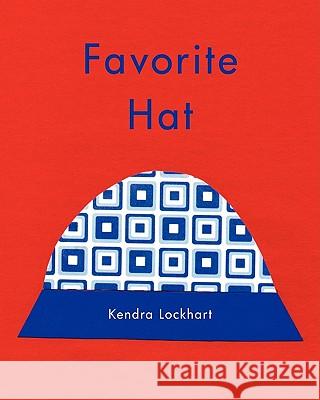 Favorite Hat Kendra Lockhart 9780984388332