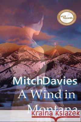 A Wind In Montana Davies, Mitch 9780984390700 Pensmith