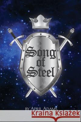 Song of Steel April Adams 9780984400393