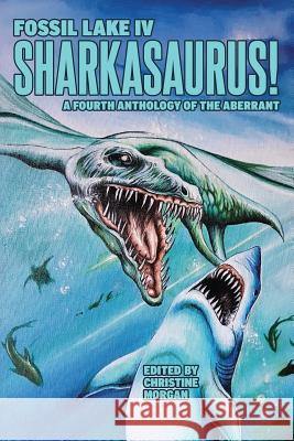 Fossil Lake IV: Sharkasaurus! David W. Barbee Amber Fallon Ken Goldman 9780984403288