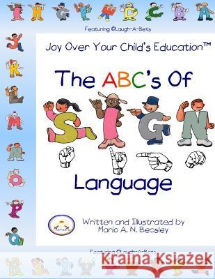 The ABC\'s of Sign Language Mario Beasley 9780984404100