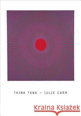 Think Tank Julie Carr 9780984414291