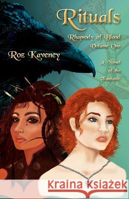 Rituals - Rhapsody of Blood, Volume One Roz Kaveney 9780984436279 Plus One Press