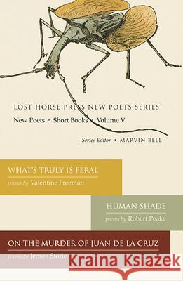 New Poets, Short Books, Volume V: Volume 5 Bell, Marvin 9780984451081 Lost Horse Press