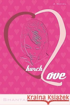 Church Love: : Love Worthy of A Second Chance Roc Studios International 9780984459605