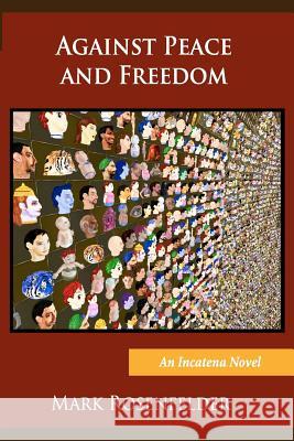 Against Peace and Freedom Mark Rosenfelder 9780984470044 Yonagu Books