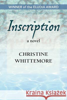 Inscription, a novel Whittemore, Christine 9780984472765