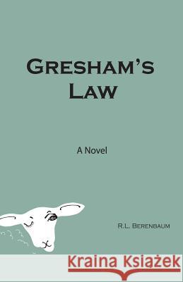 Gresham's Law R. L. Berenbaum 9780984473816