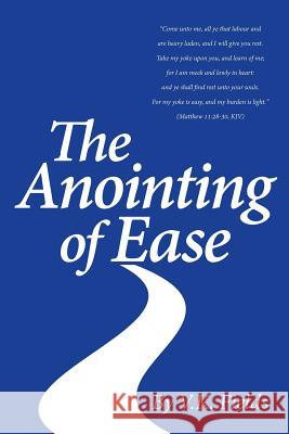 The Anointing of Ease V. K. Fields 9780984496716 Miracle Ministries Inc.