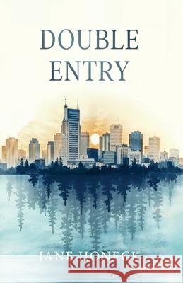 Double Entry Jane Honeck 9780984502042