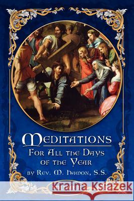 Meditations for All the Days of the Year, Vol 2: From Septuagesima Sunday to the Second Sunday after Easter Magnien S. S., A. 9780984507511