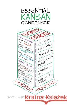 Essential Kanban Condensed David J. Anderson Andy Carmichael 9780984521425 Lean-Kanban University