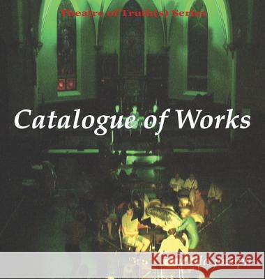 Catalogue of Works, Theatre of Truth(s) Series Ella Joseph 9780984531929 Scenoart