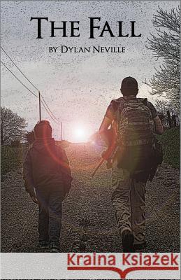 The Fall Dylan Neville 9780984536252 Fire Pit Creek Publshing
