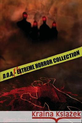 D.O.A.: Extreme Horror Anthology David C. Hayes 9780984540839 Blood Bound Books