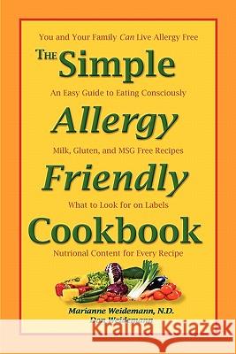 The Simple Allergy Friendly Cookbook Marianne Weideman Don Weidemann John Band 9780984547401 Lake Hills Enterprises