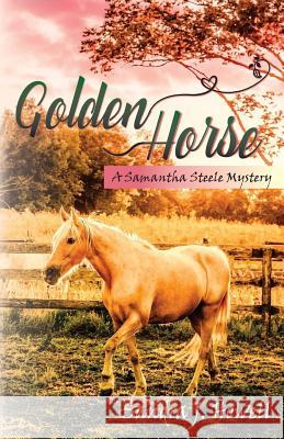 Golden Horse Sandra J. Howell 9780984558261 West Ridge Farm Publishing