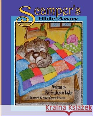 Scamper's Hide-Away Patricia Eytcheson Taylor Nancy Garnett Peterson 9780984563036