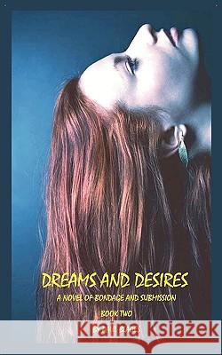 Dreams and Desires-Book Two Paul Blades 9780984567812