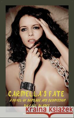 Carmella's Fate Paul Blades 9780984567898