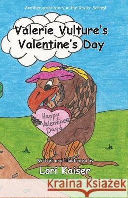 Valerie Vulture's Valentine's Day Lori Kaiser, Lori Kaiser 9780984576197