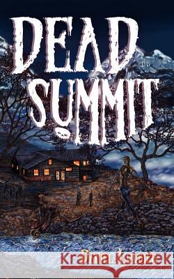 Dead Summit Daniel Loubier 9780984580163