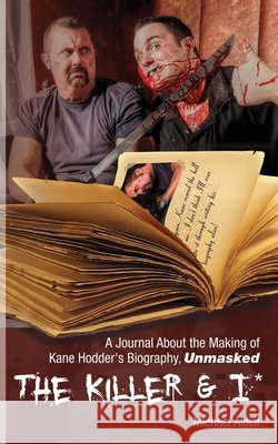 The Killer & I Michael Aloisi Kane Hodder 9780984580187