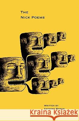 The Nick Poems Anthony Bernal 9780984591909 Anthony Bernal