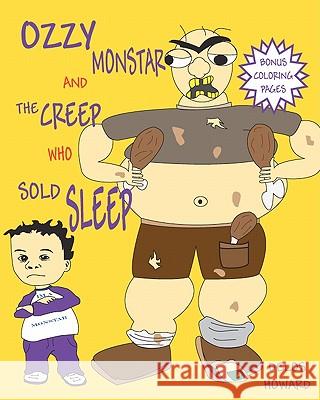 Ozzy Monstar And The Creep Who Sold Sleep Howard, Delos 9780984597604 Ozzy Monstar Books