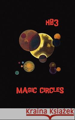 Magic Circles Hb3 9780984597710 Magic Circle Press