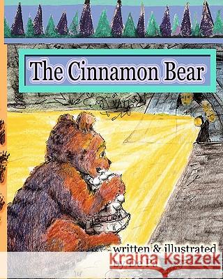The Cinnamon Bear De Pa Michelle Painchaud 9780984600700 de Pa Publishing