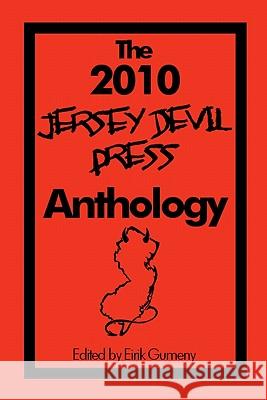 The 2010 Jersey Devil Press Anthology Devil Press Jerse Eirik Gumeny 9780984612703 Jersey Devil Press