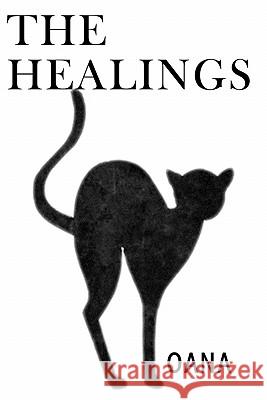 The Healings Oana 9780984615483 All Things That Matter Press