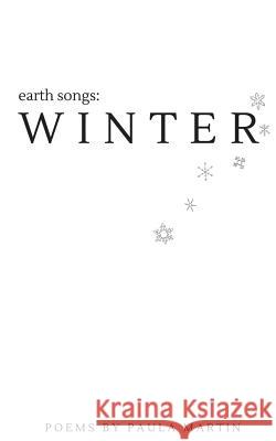 Earth Songs: Winter Paula Martin 9780984619931