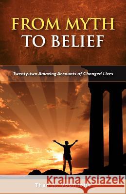 From Myth to Belief Theo Vourliotis 9780984622320 Woolstrum Publishing House, LLC