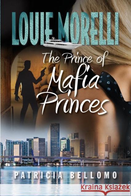 The Prince of Mafia Princes Patricia Bellomo   9780984630585